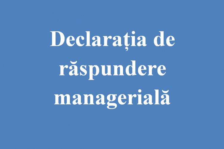 Declarația de răspundere managerială (2021) - Pretura Botanica